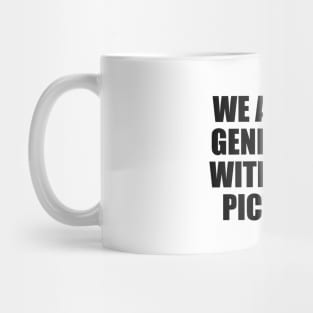 We are sad generation with happy pictures Mug